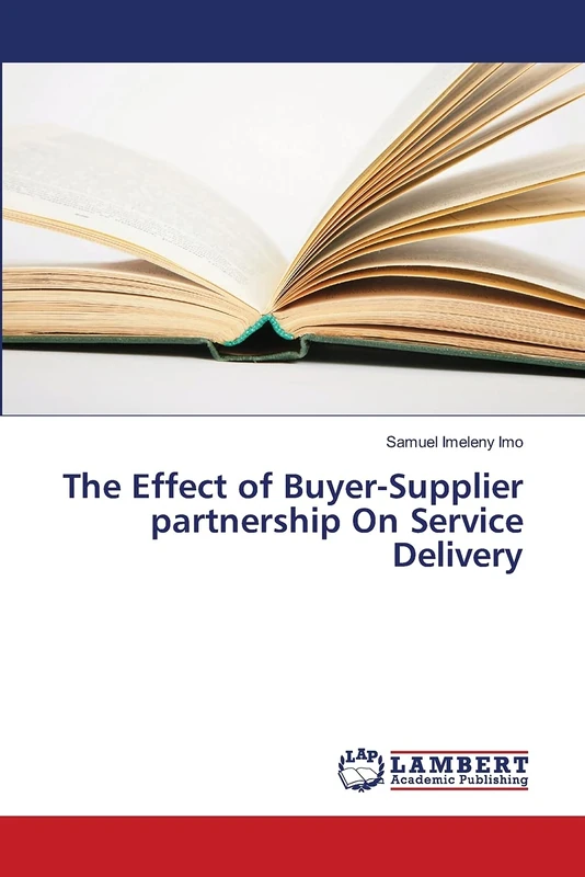 The Effect of Buyer-Supplier partnership On Service Delivery