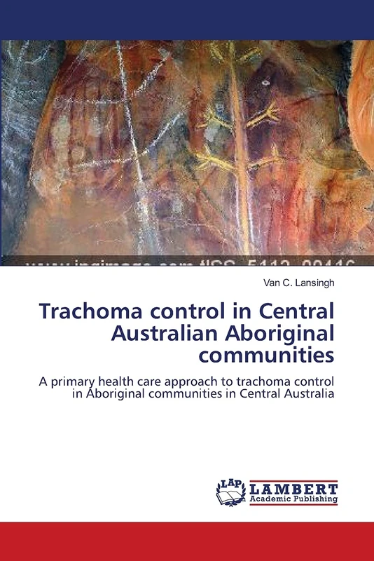 Trachoma control in Central Australian Aboriginal communities: A primary health care approach to trachoma control in Aboriginal communities in Central Australia - Image 1