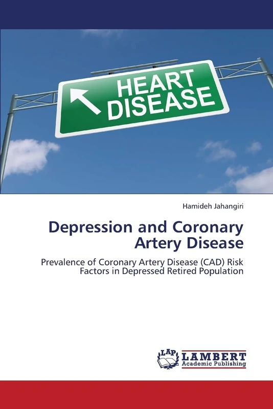 Depression and Coronary Artery Disease: Prevalence of Coronary Artery Disease (CAD) Risk Factors in Depressed Retired Population