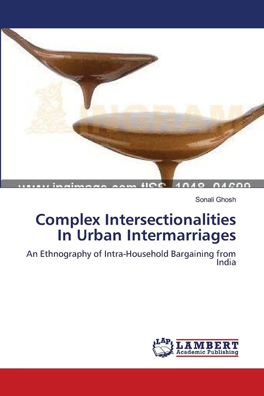 Complex Intersectionalities In Urban Intermarriages: An Ethnography of Intra-Household Bargaining from India