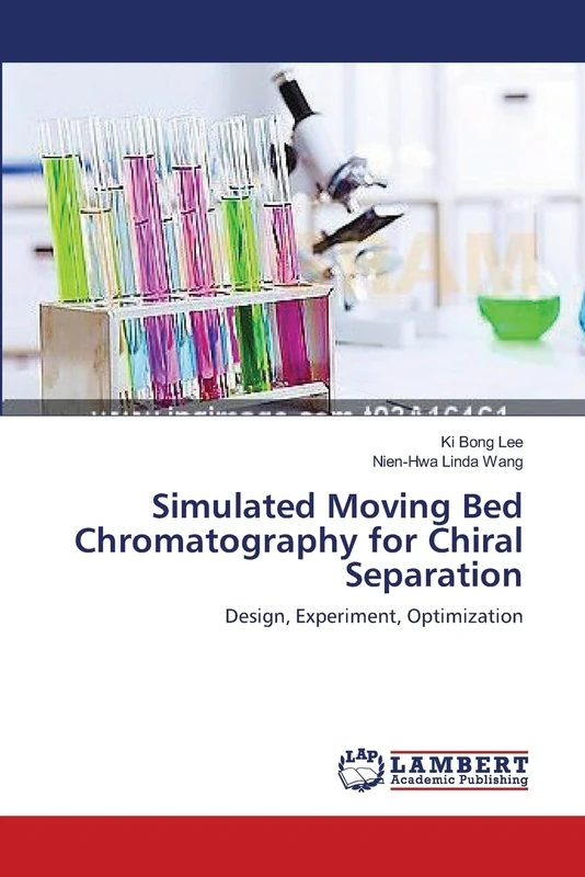 Simulated Moving Bed Chromatography for Chiral Separation: Design, Experiment, Optimization