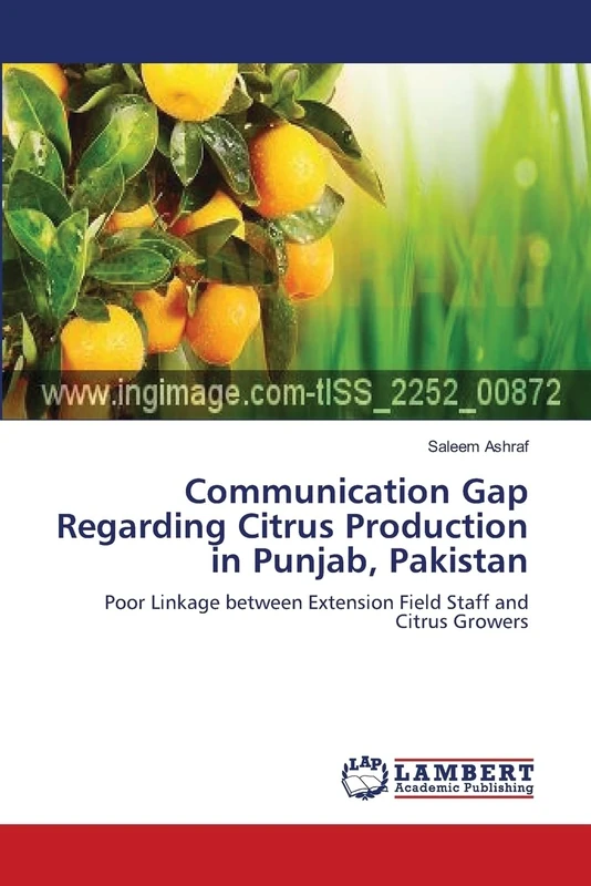 Communication Gap Regarding Citrus Production in Punjab, Pakistan: Poor Linkage between Extension Field Staff and Citrus Growers