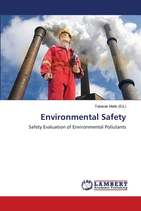 Environmental Safety: Safety Evaluation of Environmental Pollutants