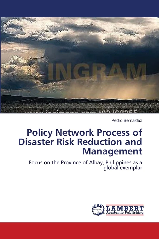 Policy Network Process of Disaster Risk Reduction and Management: Focus on the Province of Albay, Philippines as a global exemplar - Image 1
