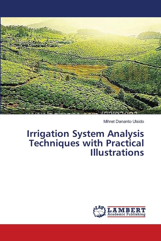 Irrigation System Analysis Techniques with Practical Illustrations