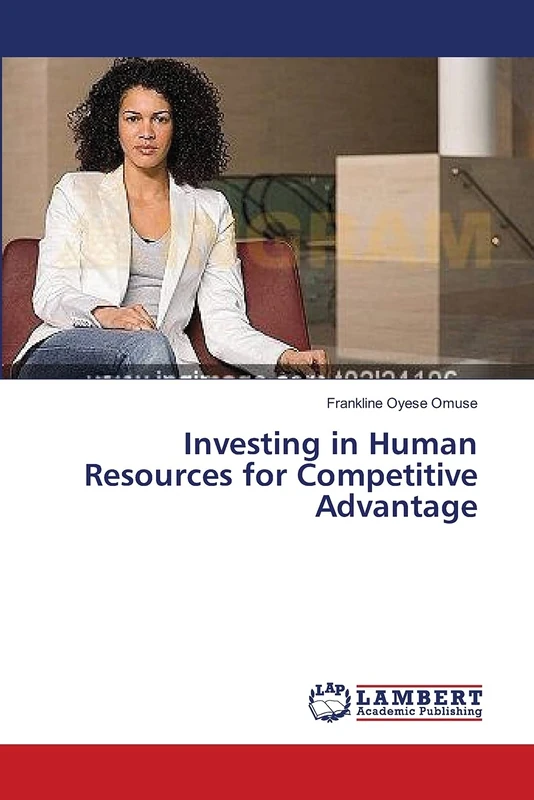 Investing in Human Resources for Competitive Advantage