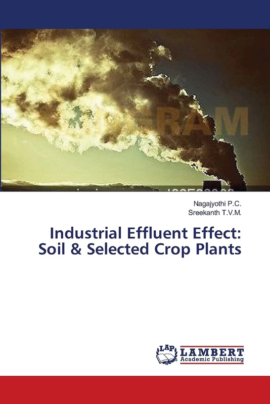 Industrial Effluent Effect: Soil & Selected Crop Plants