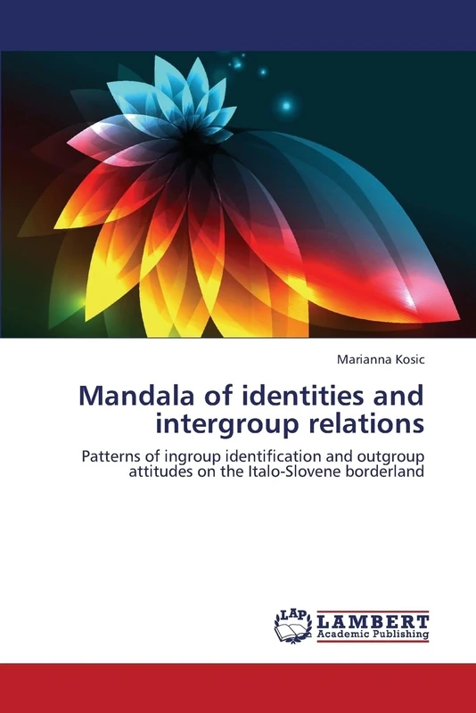 Mandala of identities and intergroup relations: Patterns of ingroup identification and outgroup attitudes on the Italo-Slovene borderland - Image 1