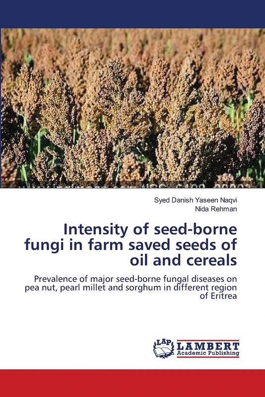 Intensity of seed-borne fungi in farm saved seeds of oil and cereals: Prevalence of major seed-borne fungal diseases on pea nut, pearl millet and sorghum in different region of Eritrea - Image 1