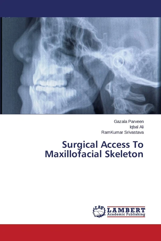 Surgical Access To Maxillofacial Skeleton