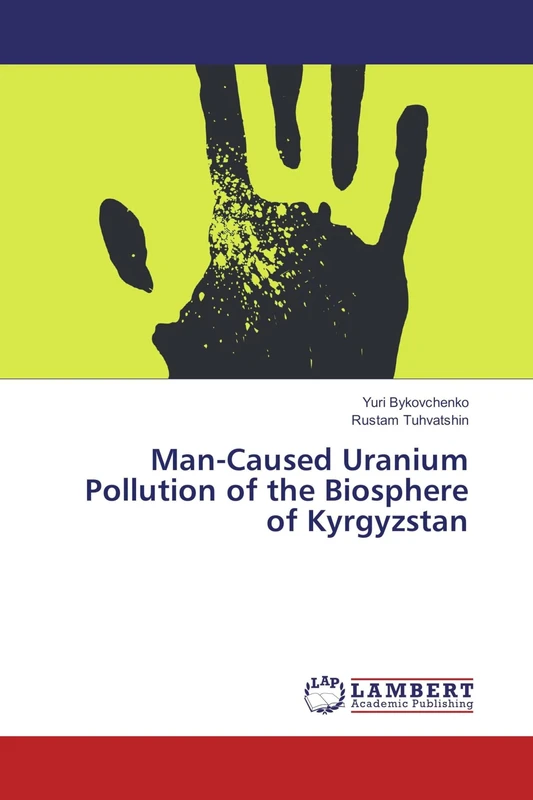 Man-Caused Uranium Pollution of the Biosphere of Kyrgyzstan - Image 1