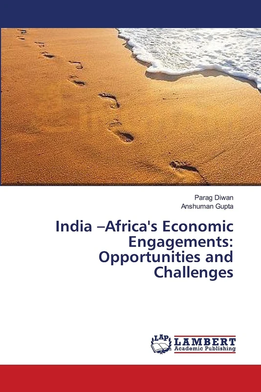 India –Africa's Economic Engagements: Opportunities and Challenges