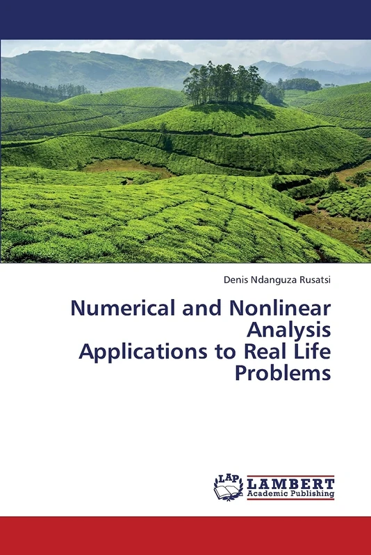 Numerical and Nonlinear Analysis Applications to Real Life Problems