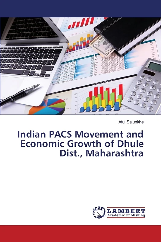 Indian PACS Movement and Economic Growth of Dhule Dist., Maharashtra - Image 1