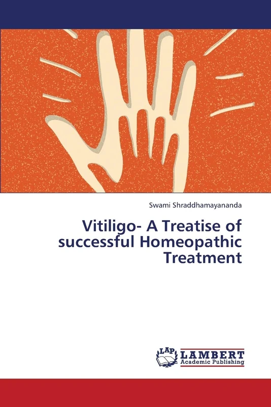 Vitiligo- A Treatise of successful Homeopathic Treatment