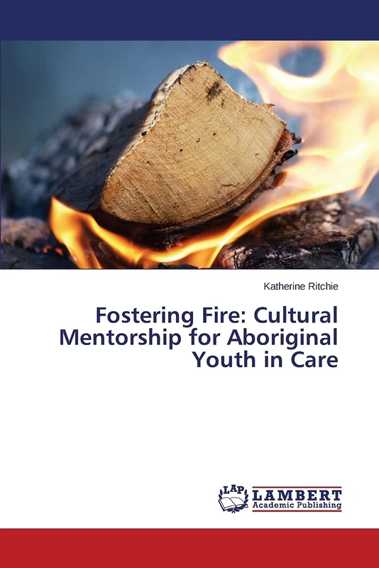 Fostering Fire: Cultural Mentorship for Aboriginal Youth in Care