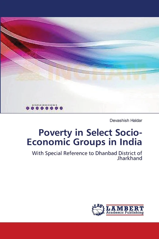 Poverty in Select Socio-Economic Groups in India: With Special Reference to Dhanbad District of Jharkhand