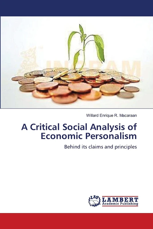 A Critical Social Analysis of Economic Personalism: Behind its claims and principles