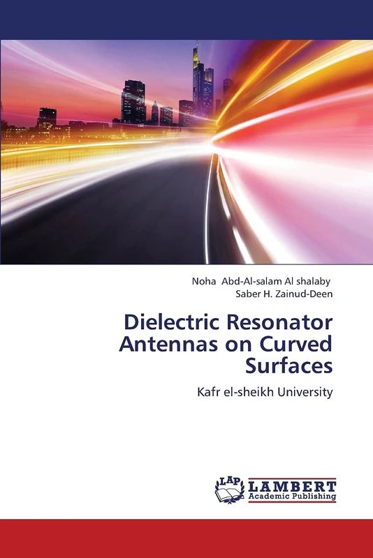 Dielectric Resonator Antennas on Curved Surfaces: Kafr el-sheikh University