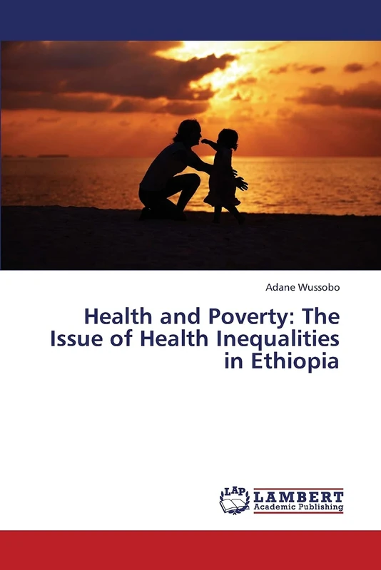 Health and Poverty: The Issue of Health Inequalities in Ethiopia
