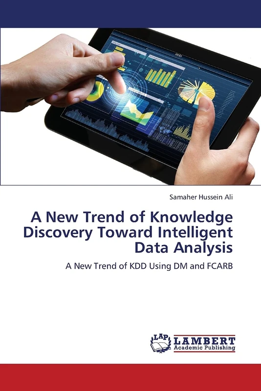 A New Trend of Knowledge Discovery Toward Intelligent Data Analysis: A New Trend of KDD Using DM and FCARB - Image 1