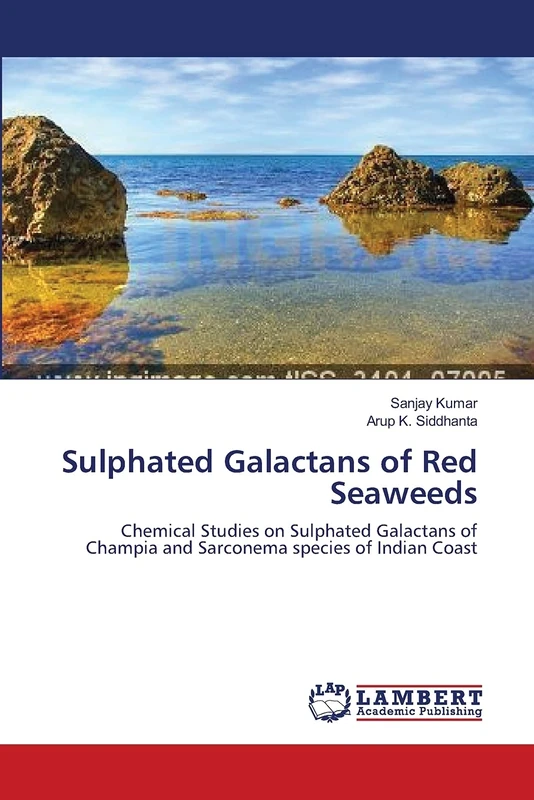 Sulphated Galactans of Red Seaweeds: Chemical Studies on Sulphated Galactans of Champia and Sarconema species of Indian Coast