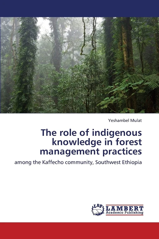 The role of indigenous knowledge in forest management practices: among the Kaffecho community, Southwest Ethiopia - Image 1