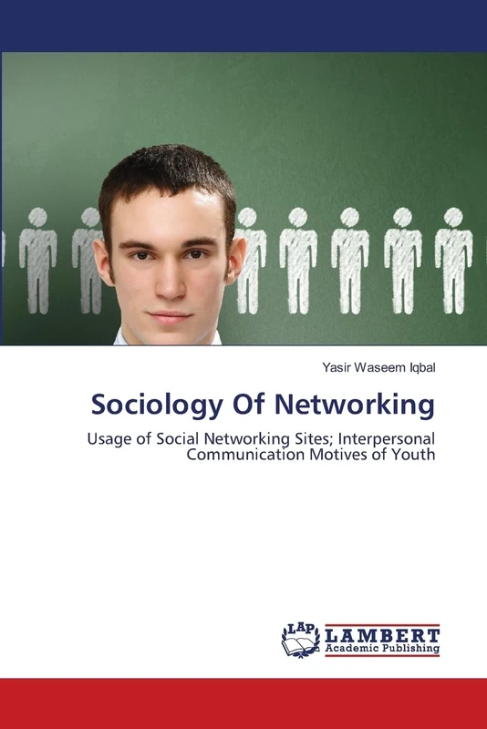 Sociology Of Networking: Usage of Social Networking Sites; Interpersonal Communication Motives of Youth - Image 1