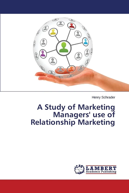 A Study of Marketing Managers' use of Relationship Marketing