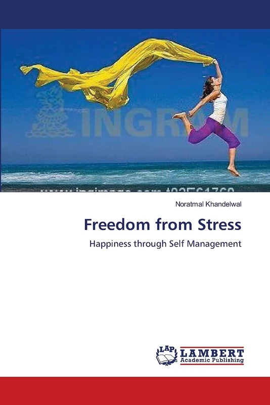 Freedom from Stress: Happiness through Self Management