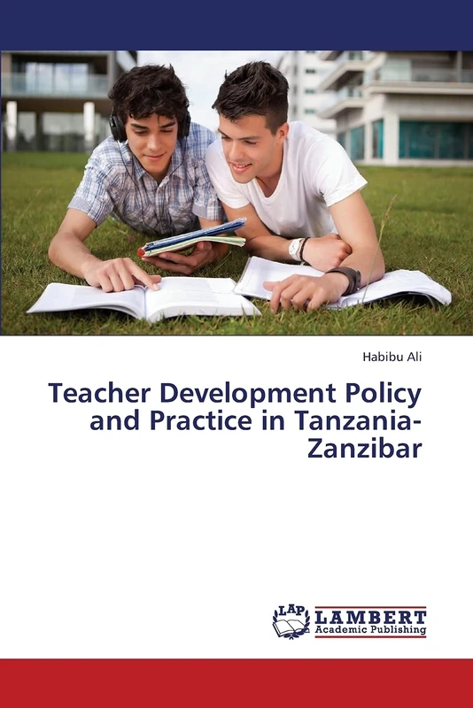 Teacher Development Policy and Practice in Tanzania-Zanzibar