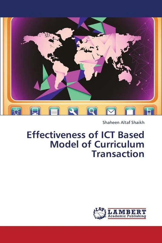 Effectiveness of ICT Based Model of Curriculum Transaction