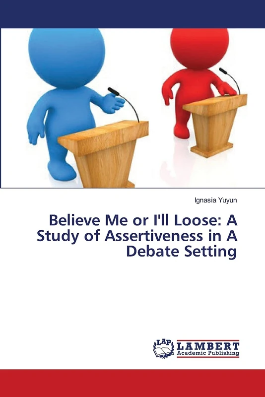 Believe Me or I'll Loose: A Study of Assertiveness in A Debate Setting - Image 1