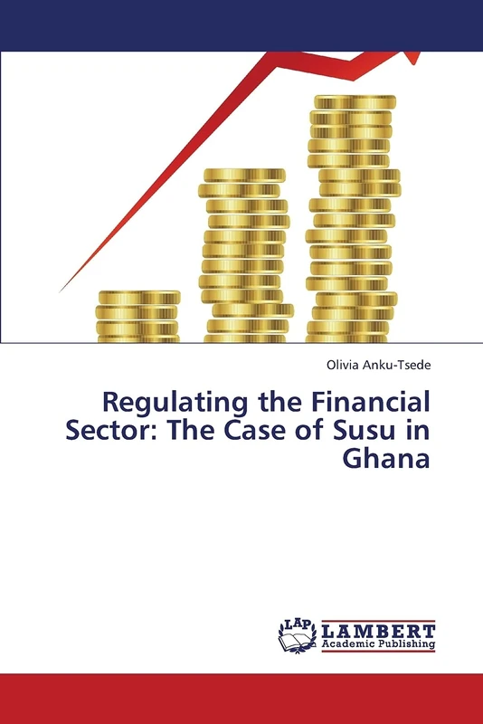 Regulating the Financial Sector: The Case of Susu in Ghana