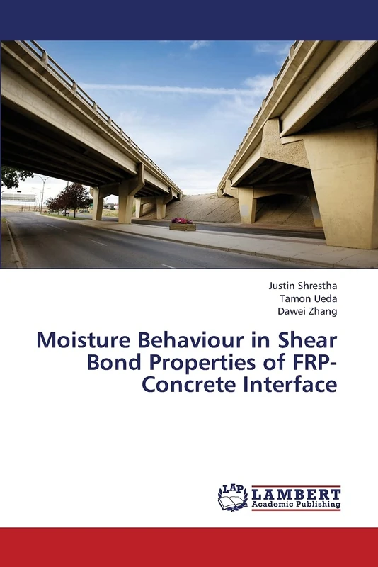 Moisture Behaviour in Shear Bond Properties of FRP-Concrete Interface