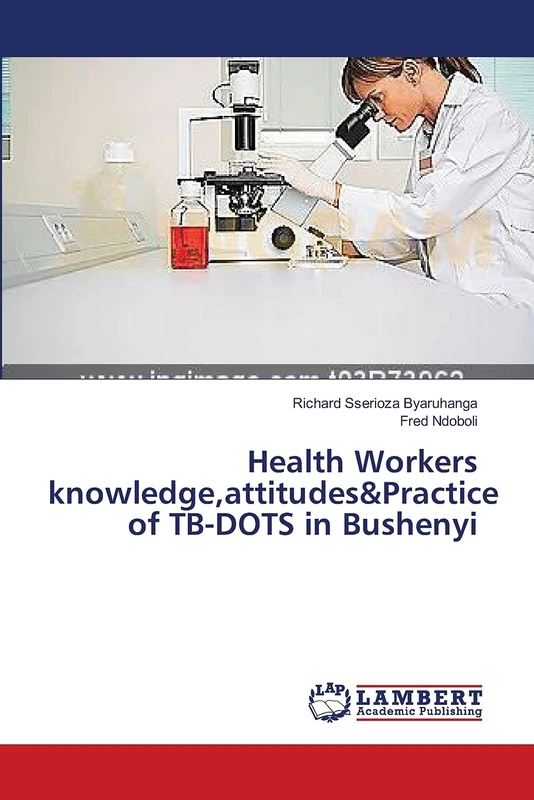 Health Workers knowledge,attitudes&Practice of TB-DOTS in Bushenyi - Image 1