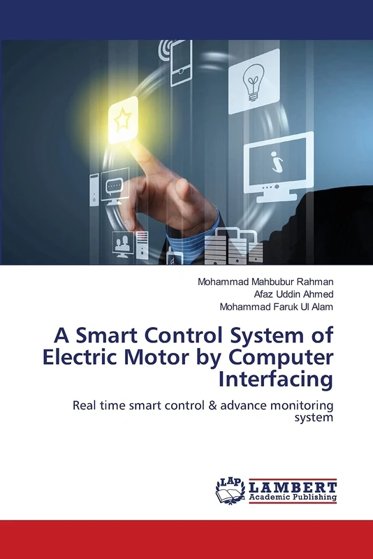 A Smart Control System of Electric Motor by Computer Interfacing: Real time smart control & advance monitoring system