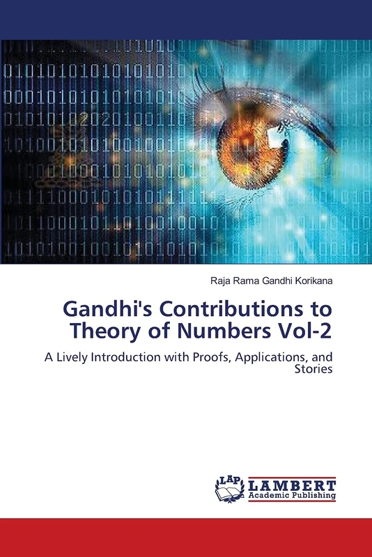 Gandhi's Contributions to Theory of Numbers Vol-2: A Lively Introduction with Proofs, Applications, and Stories - Image 1