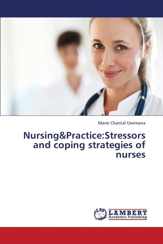 Nursing&Practice:Stressors and coping strategies of nurses