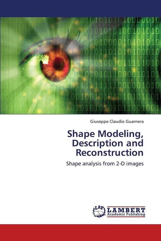 Shape Modeling, Description and Reconstruction: Shape analysis from 2-D images