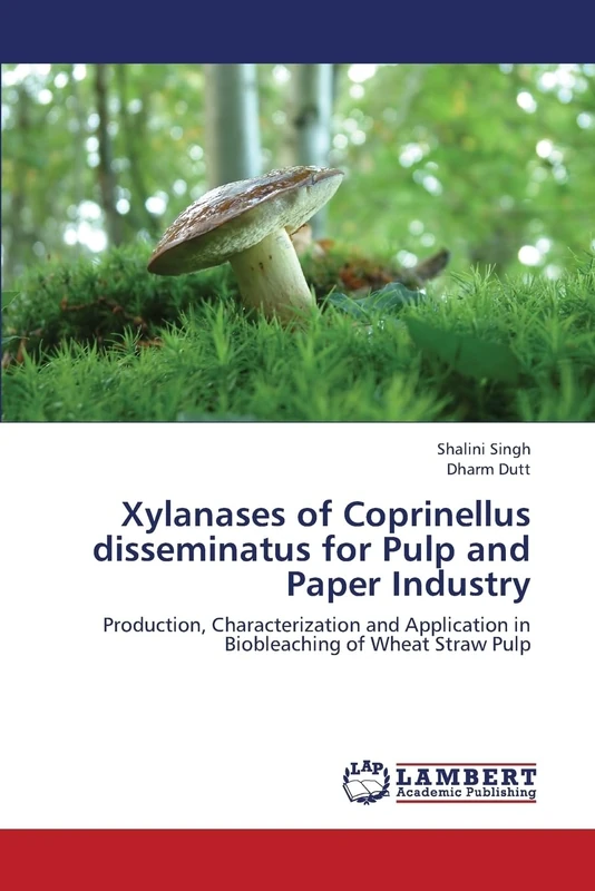 Xylanases of Coprinellus disseminatus for Pulp and Paper Industry: Production, Characterization and Application in Biobleaching of Wheat Straw Pulp