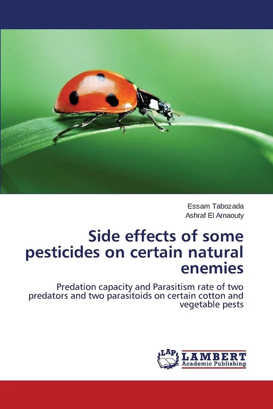 Side effects of some pesticides on certain natural enemies: Predation capacity and Parasitism rate of two predators and two parasitoids on certain cotton and vegetable pests