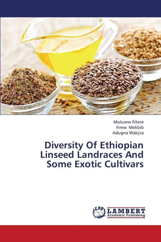 Diversity Of Ethiopian Linseed Landraces And Some Exotic Cultivars - Image 1