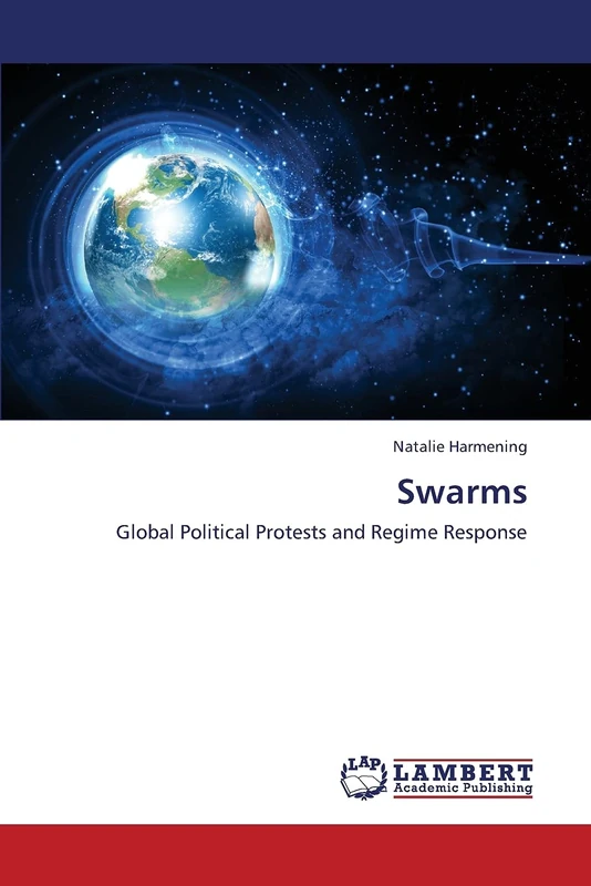 Swarms: Global Political Protests and Regime Response - Image 1
