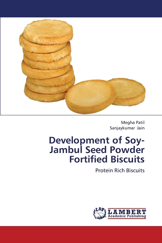 Development of Soy- Jambul Seed Powder Fortified Biscuits: Protein Rich Biscuits - Image 1