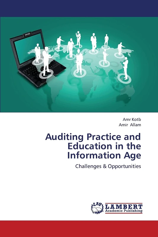 Auditing Practice and Education in the Information Age: Challenges & Opportunities