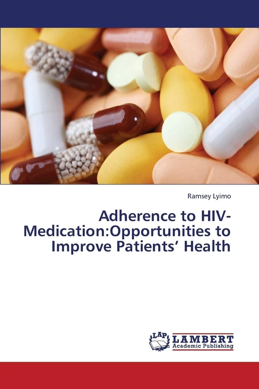 Adherence to HIV-Medication:Opportunities to Improve Patients’ Health: Opportunities to Improve Patients' Health