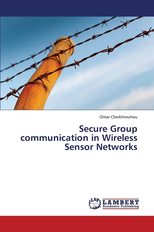 Secure Group communication in Wireless Sensor Networks