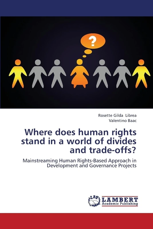 Where does human rights stand in a world of divides and trade-offs?: Mainstreaming Human Rights-Based Approach in Development and Governance Projects