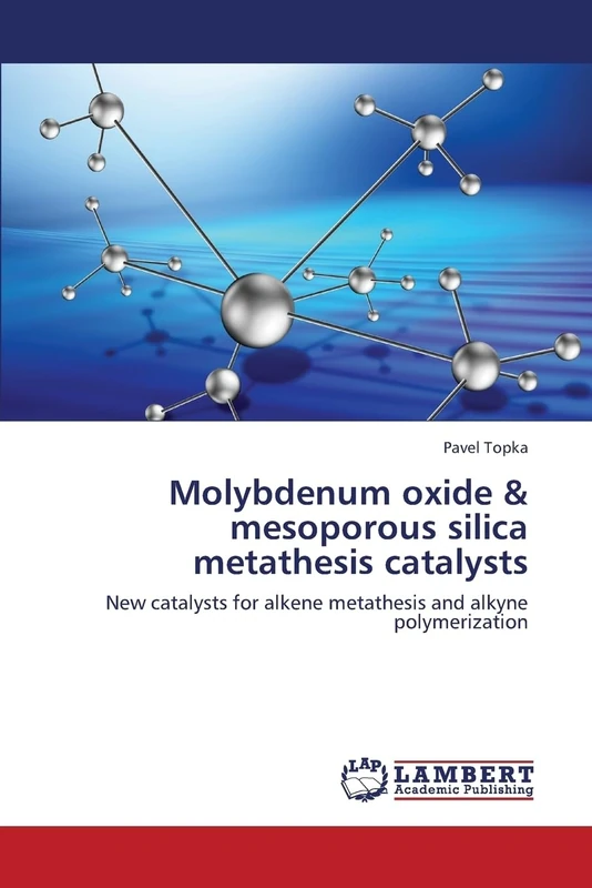 Molybdenum oxide & mesoporous silica metathesis catalysts: New catalysts for alkene metathesis and alkyne polymerization